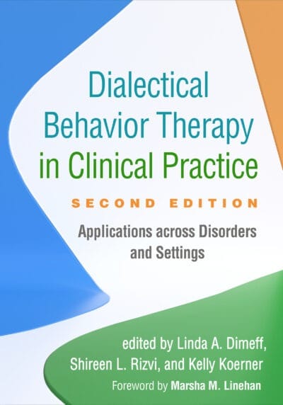 Dialectical Behaviour Therapy in Clinical Practice, Second Edition